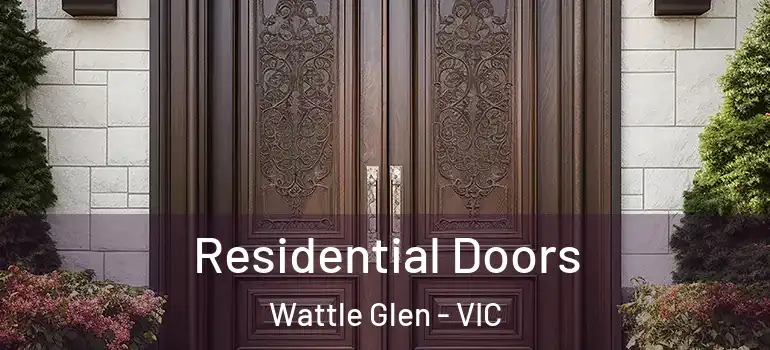  Residential Doors Wattle Glen - VIC