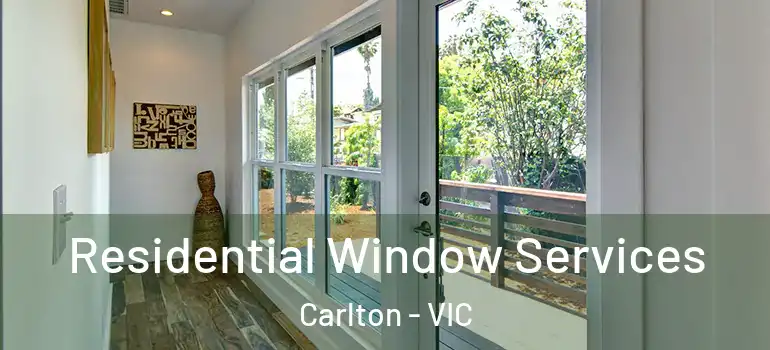 Residential Window Services Carlton - VIC