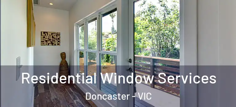 Residential Window Services Doncaster - VIC