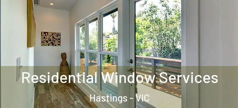 Residential Window Services Hastings - VIC