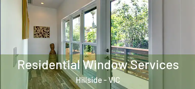 Residential Window Services Hillside - VIC