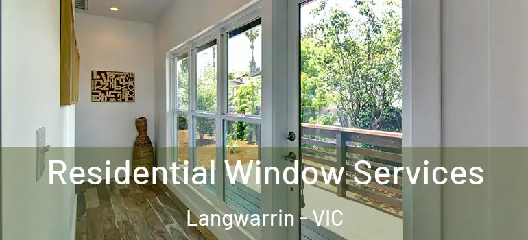 Residential Window Services Langwarrin - VIC