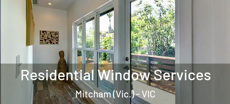 Residential Window Services Mitcham (Vic.) - VIC