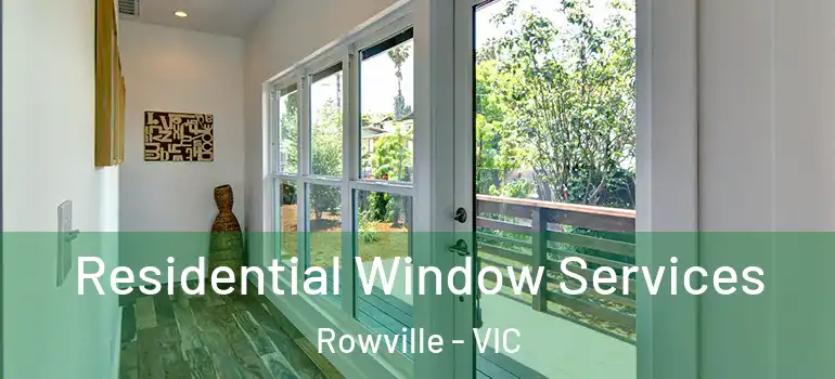 Residential Window Services Rowville - VIC