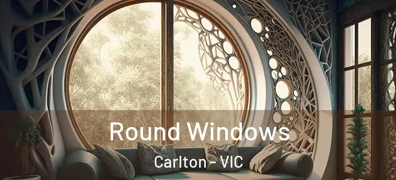 Round Windows Carlton - VIC