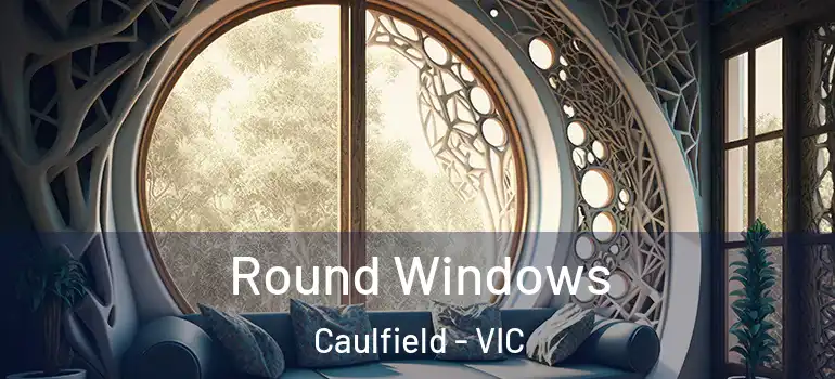  Round Windows Caulfield - VIC