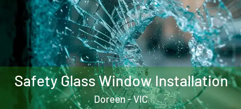 Safety Glass Window Installation Doreen - VIC