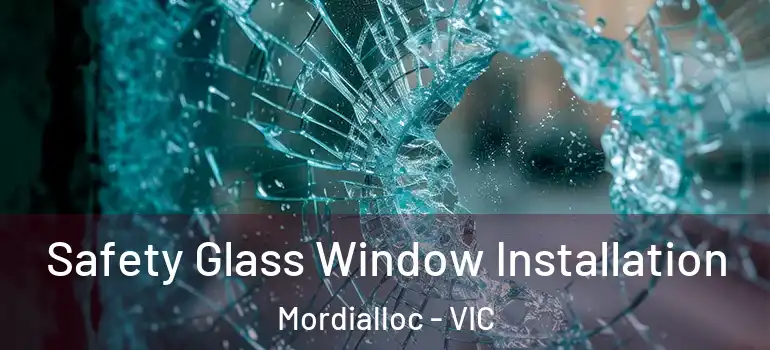 Safety Glass Window Installation Mordialloc - VIC