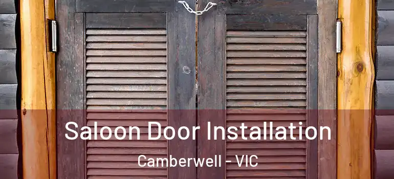 Saloon Door Installation Camberwell - VIC