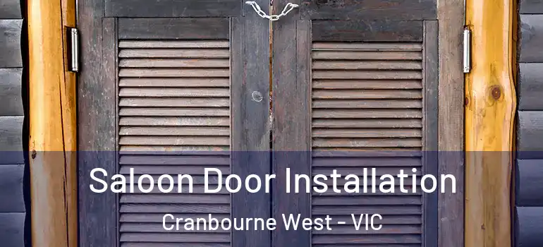Saloon Door Installation Cranbourne West - VIC