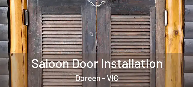 Saloon Door Installation Doreen - VIC
