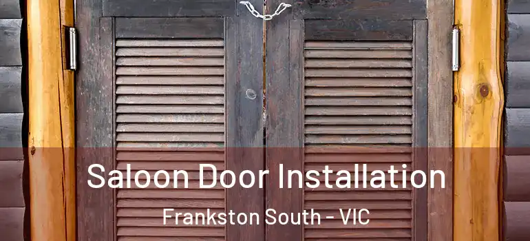 Saloon Door Installation Frankston South - VIC
