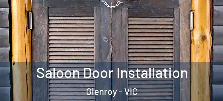 Saloon Door Installation Glenroy - VIC