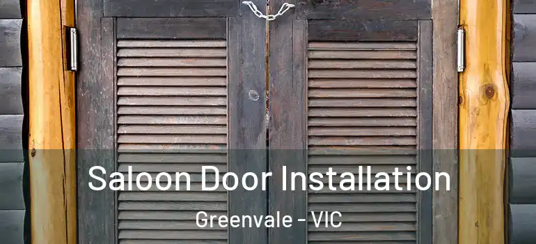 Saloon Door Installation Greenvale - VIC