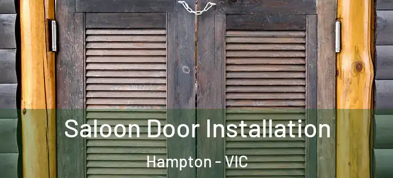 Saloon Door Installation Hampton - VIC