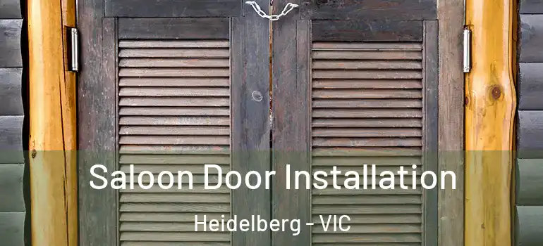 Saloon Door Installation Heidelberg - VIC