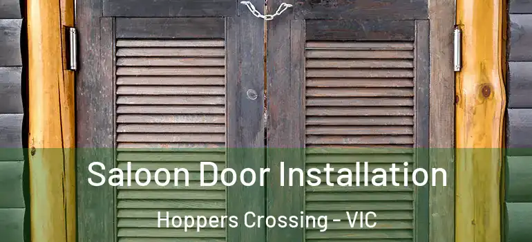 Saloon Door Installation Hoppers Crossing - VIC