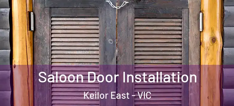 Saloon Door Installation Keilor East - VIC