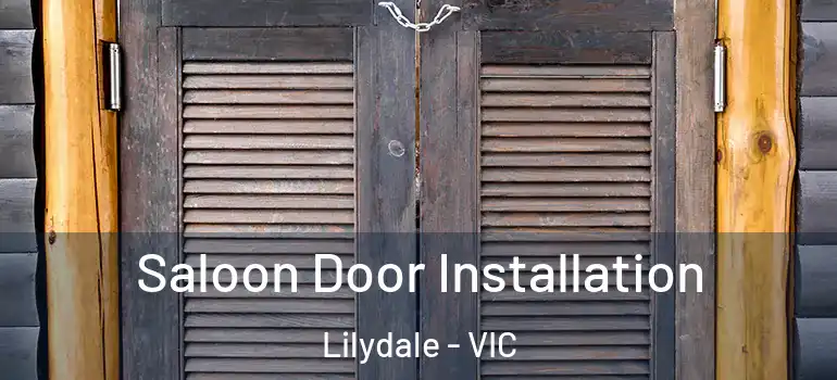 Saloon Door Installation Lilydale - VIC