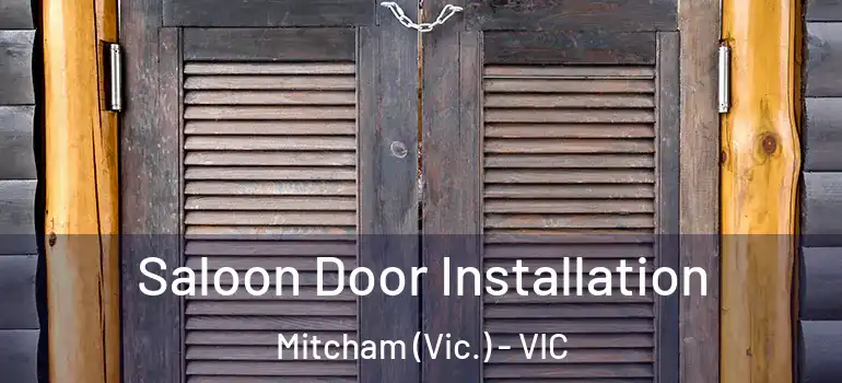 Saloon Door Installation Mitcham (Vic.) - VIC