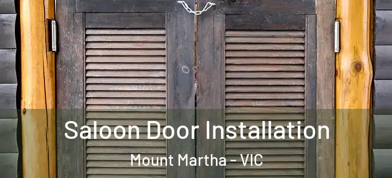 Saloon Door Installation Mount Martha - VIC