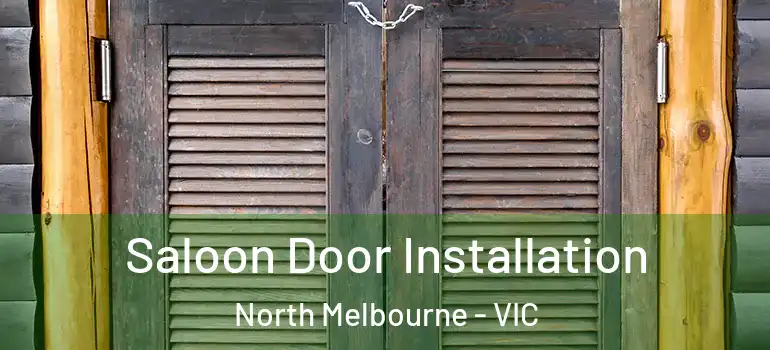 Saloon Door Installation North Melbourne - VIC