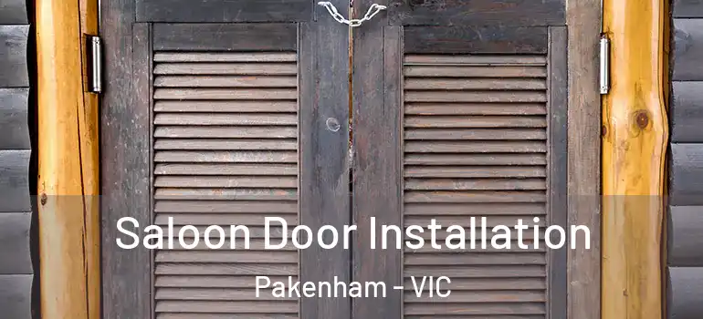 Saloon Door Installation Pakenham - VIC