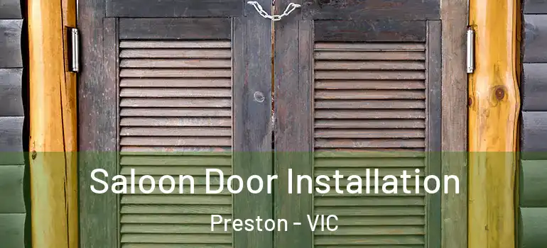 Saloon Door Installation Preston - VIC