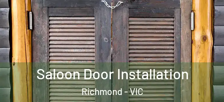 Saloon Door Installation Richmond - VIC