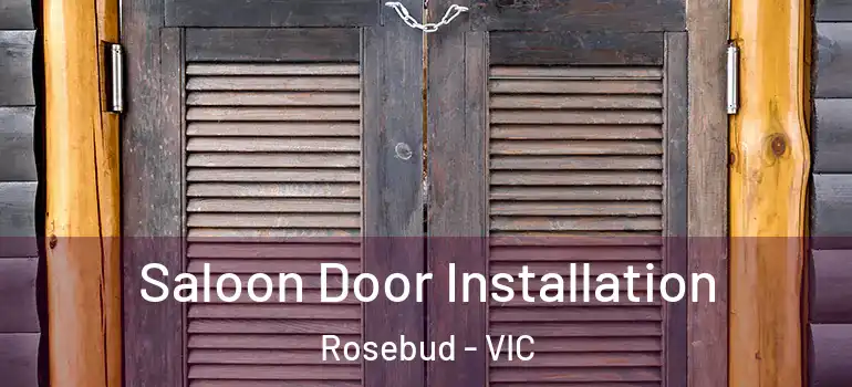 Saloon Door Installation Rosebud - VIC