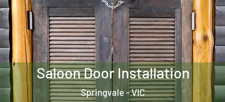 Saloon Door Installation Springvale - VIC