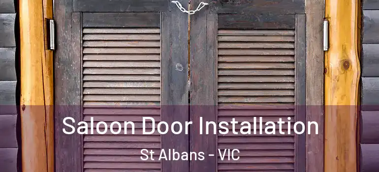Saloon Door Installation St Albans - VIC
