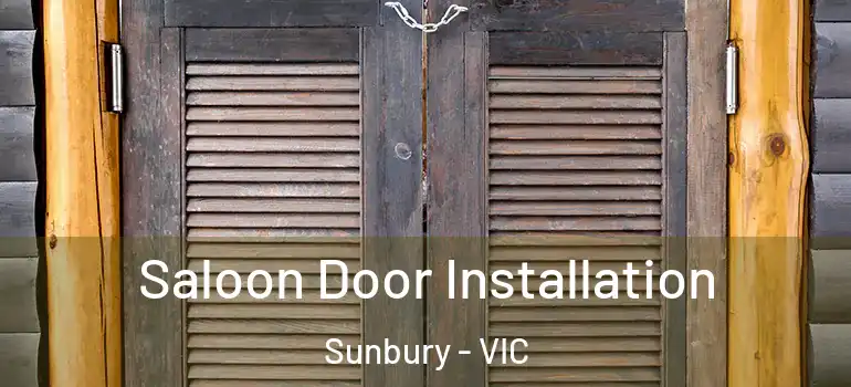 Saloon Door Installation Sunbury - VIC