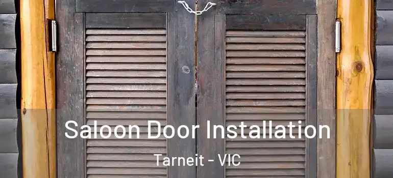 Saloon Door Installation Tarneit - VIC
