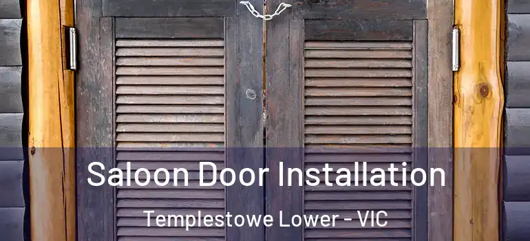 Saloon Door Installation Templestowe Lower - VIC