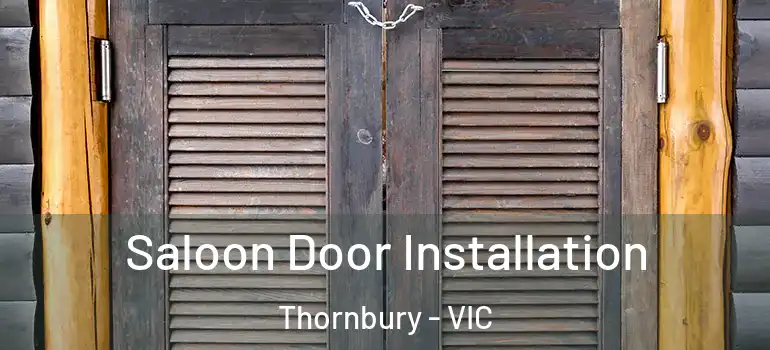 Saloon Door Installation Thornbury - VIC