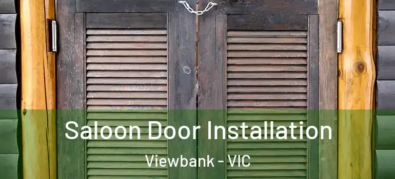 Saloon Door Installation Viewbank - VIC