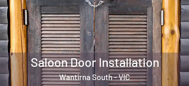 Saloon Door Installation Wantirna South - VIC
