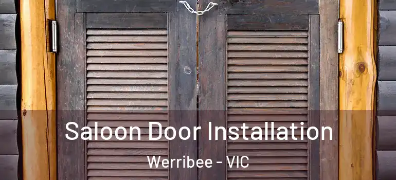 Saloon Door Installation Werribee - VIC