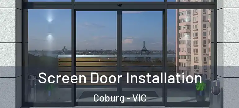 Screen Door Installation Coburg - VIC