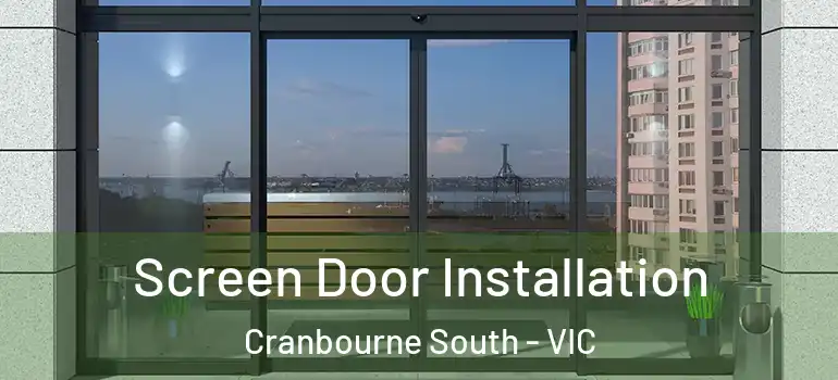 Screen Door Installation Cranbourne South - VIC