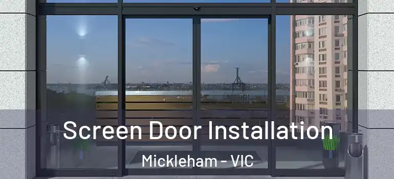 Screen Door Installation Mickleham - VIC