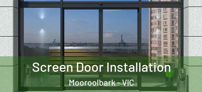  Screen Door Installation Mooroolbark - VIC