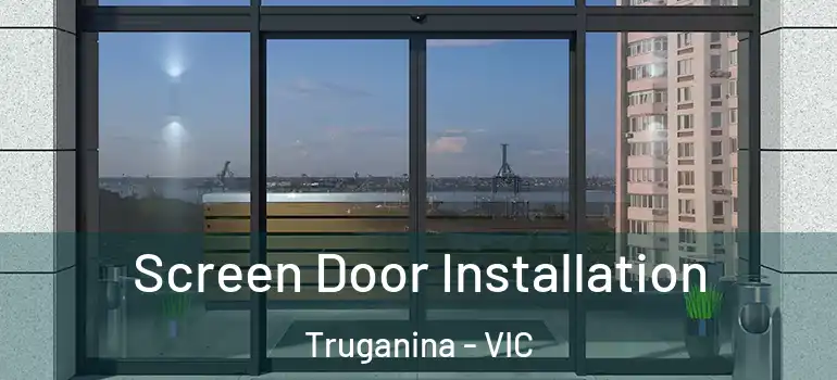 Screen Door Installation Truganina - VIC