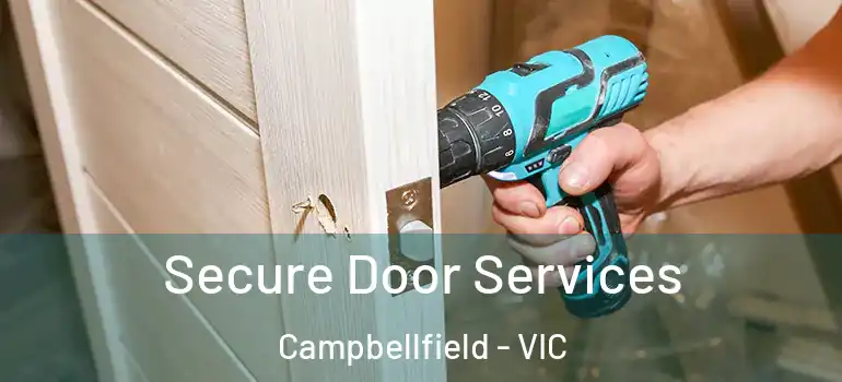 Secure Door Services Campbellfield - VIC