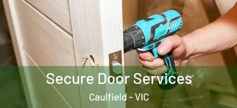  Secure Door Services Caulfield - VIC