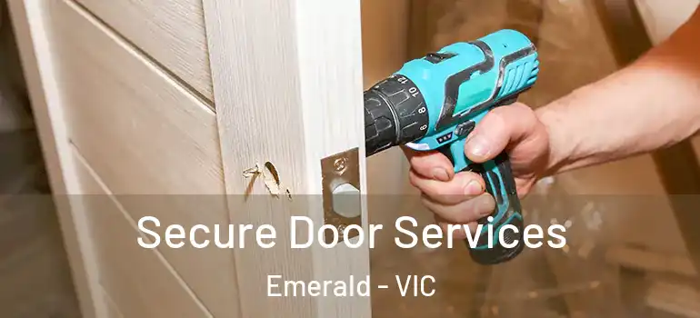  Secure Door Services Emerald - VIC