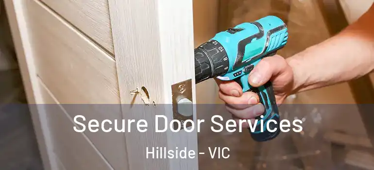 Secure Door Services Hillside - VIC
