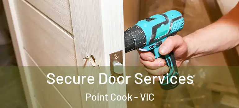 Secure Door Services Point Cook - VIC