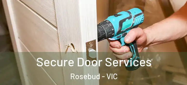 Secure Door Services Rosebud - VIC